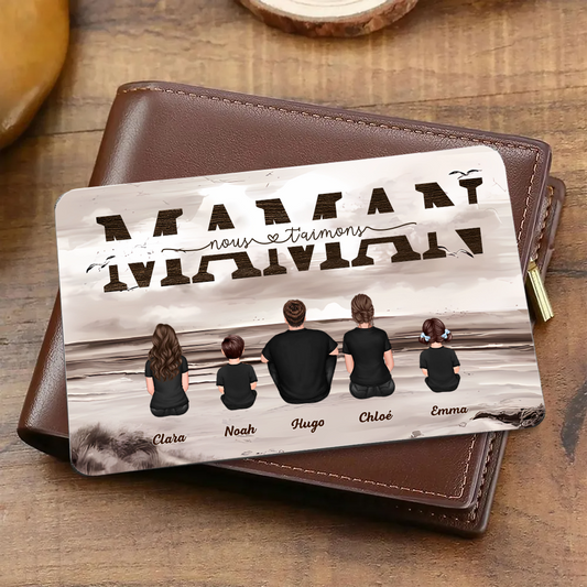 Carte portefeuille personnalisée avec famille « Maman, nous t’aimons »