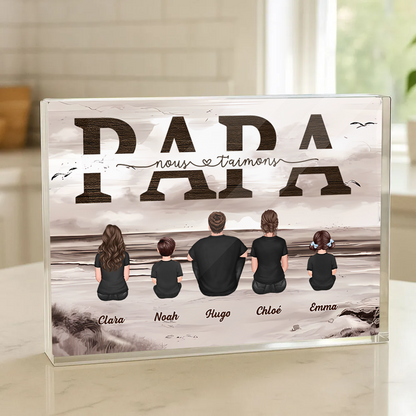 « Papa, nous t'aimons » Bloc acrylique avec famille pour papa et papi