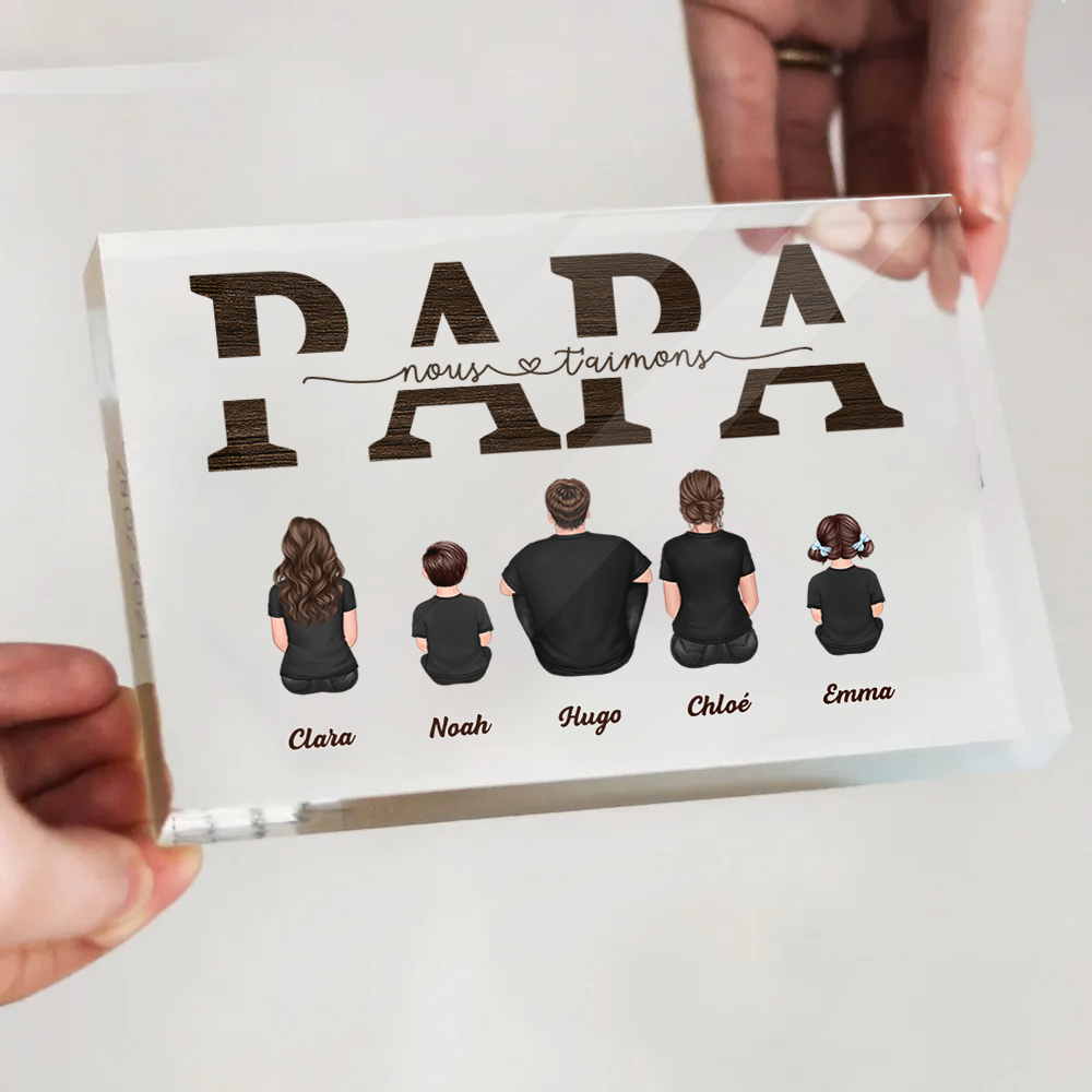 « Papa, nous t'aimons » Bloc acrylique avec famille pour papa et papi