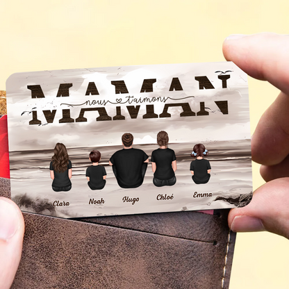 Carte portefeuille personnalisée avec famille « Maman, nous t’aimons »