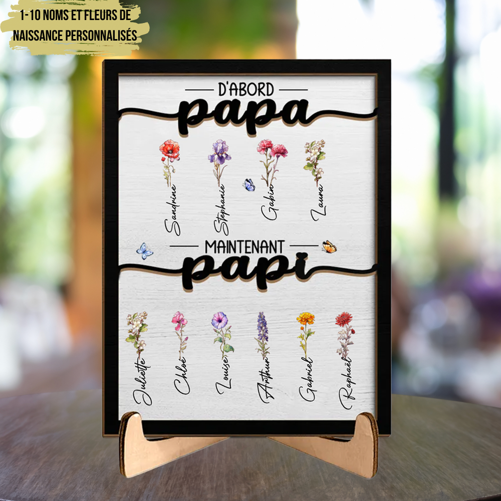 D'abord papa, maintenant Papie Plaque en bois avec fleurs de naissance