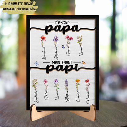 D'abord papa, maintenant Papie Plaque en bois avec fleurs de naissance