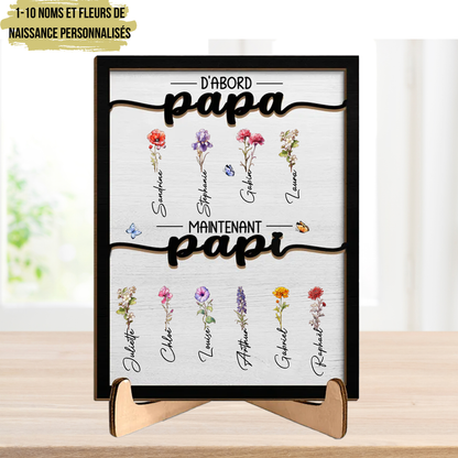 D'abord papa, maintenant Papie Plaque en bois avec fleurs de naissance