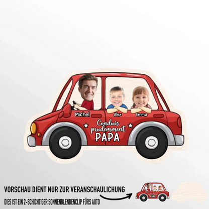 Conduis prudemment - Clip pare-soleil personnalisé pour conducteur, papa et maman